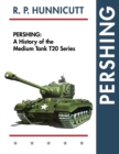 Pershing : A History of the Medium Tank T20 Series - Book