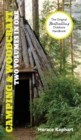 Camping and Woodcraft : A Handbook for Vacation Campers and for Travelers in the Wilderness (2 Volumes in 1) - Book