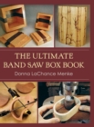 The Ultimate Band Saw Box Book - Book