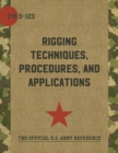 Army Field Manual FM 5-125 (Rigging Techniques, Procedures and Applications) - Book