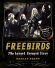 Freebirds : The Lynyrd Skynyrd Story - Book