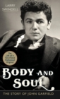 Body and Soul : The Story of John Garfield - Book