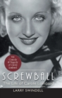 Screwball : The Life of Carole Lombard - Book