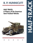 Half-Track : A History of American Semi-Tracked Vehicles - Book