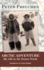 Arctic Adventure : My Life in the Frozen North - Book