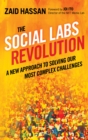 The Social Labs Revolution : A New Approach to Solving our Most Complex Challenges - eBook