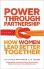 Power Through Partnership: How Women Lead Better Together - Book