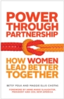 Power Through Partnership : How Women Lead Better Together - eBook