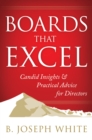 Boards That Excel : Candid Insights and Practical Advice for Directors - eBook