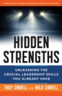 Hidden Strengths : Unleashing the Crucial Leadership Skills You Already Have - eBook