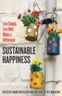 Sustainable Happiness: Live Simply, Live Well, Make a Difference - Book
