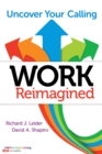 Work Reimagined: Uncover Your Calling - Book