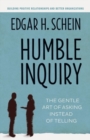 Humble Inquiry: The Gentle Art of Asking Instead of Telling - Book