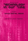Technology in Our Time, Volume I : Doing Digital Media - Book