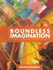Boundless Imagination : Understanding the Conceptual Origins of Contemporary Art - Book