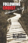 Following Christ Whithersoever He Goes - Book