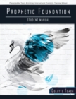 Prophetic Foundation Student Manual (Paperback) - Book