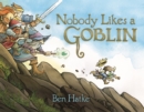 Nobody Likes a Goblin - Book