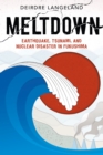 Meltdown: Earthquake, Tsunami, and Nuclear Disaster in Fukushima - Book