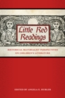 Little Red Readings : Historical Materialist Perspectives on Children's Literature - eBook