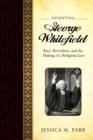 Inventing George Whitefield : Race, Revivalism, and the Making of a Religious Icon - eBook