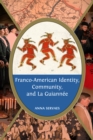 Franco-American Identity, Community, and La Guiannee - eBook
