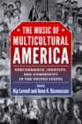 The Music of Multicultural America : Performance, Identity, and Community in the United States - eBook