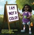 I Am Not A Color - Book