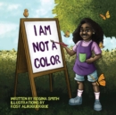 I Am Not A Color - Book