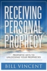 Receiving Personal Prophecy : Prophetic Keys to Unlocking Your Prophecies - Book
