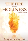 The Fire of His Holiness : Prepare Yourself to Enter God's Presence - Book