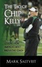 The Tao of Chip Kelly : Lessons from America's Most Innovative Coach - Book