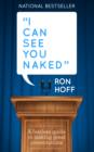 I Can See You Naked : A Fearless Guide to Making Great Presentations - eBook