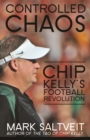 Controlled Chaos : Chip Kelly's Football Revolution - Book