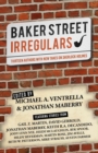 Baker Street Irregulars : Thirteen Authors With New Takes on Sherlock Holmes - Book