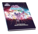 My Little Pony Tails of Equestria: The Official Movie Sourcebook - Book