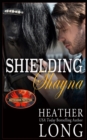 Shielding Shayna : Brotherhood Protectors World - Book