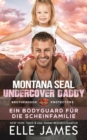 Montana SEAL Undercover Daddy : Ein Bodyguard fur die Scheinfamilie - Book