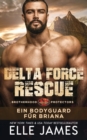 Delta Force Rescue : Ein Bodyguard fur Briana - Book