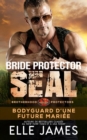 Bride Protector SEAL : Bodyguard de la Future Mariee - Book