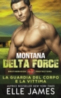 Montana Delta Force : La Guardia del Corpo e la Vittima - Book