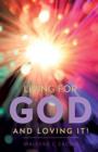 Living for God and Loving It! - Book