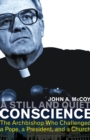 A Still and Quiet Conscience : The Archbishop Who Challenged a Pope, a President, and a Church - Book
