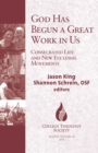 God Has Begun a Great Work in Us : Consecrated Life and New Ecclesial Movements - Book