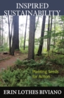 Inspired Sustainability : Planting Seeds for Action - Book