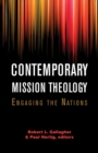 Contemporary Mission Theology : Engaging the Nations - Book