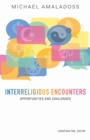 Interreligious Encounters : Opportunities and Challenges - Book