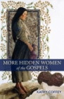 More Hidden Women of the Gospels - Book