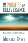 The Promise of Deliverance : Reading Second Isaiah - Book