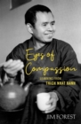 Eyes of Compassion : Living with Thich Nhat Hanh - Book